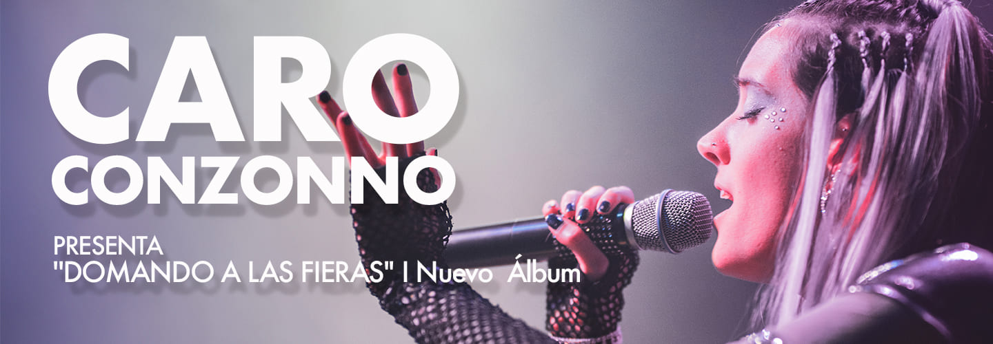 Caro Conzonno presenta “ Domando a las fieras”nuevo álbum  