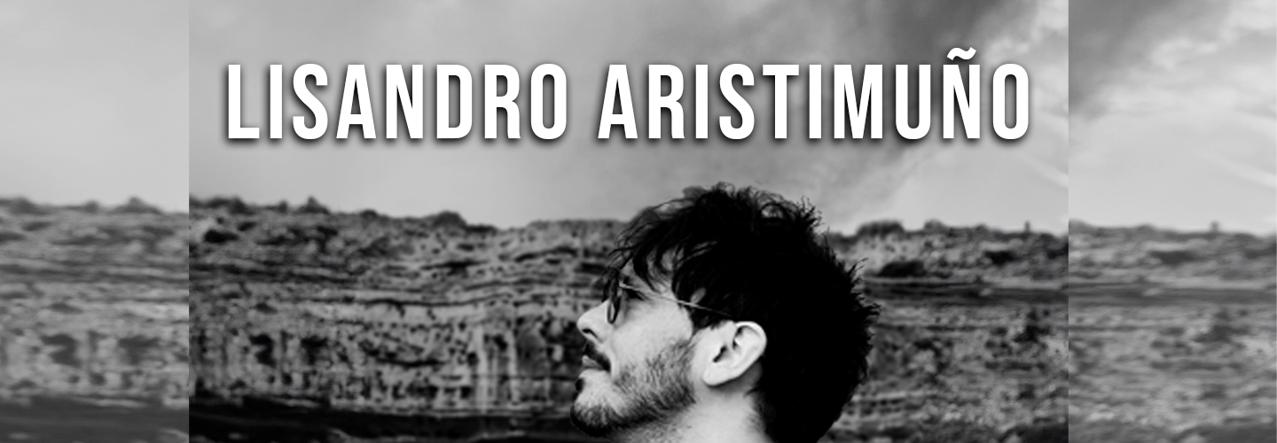 LISANDRO ARISTIMUÑO "Gira El Rostro de los Acantilados"