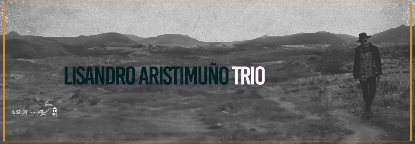 Lisandro Aristimuño - TRÍO 