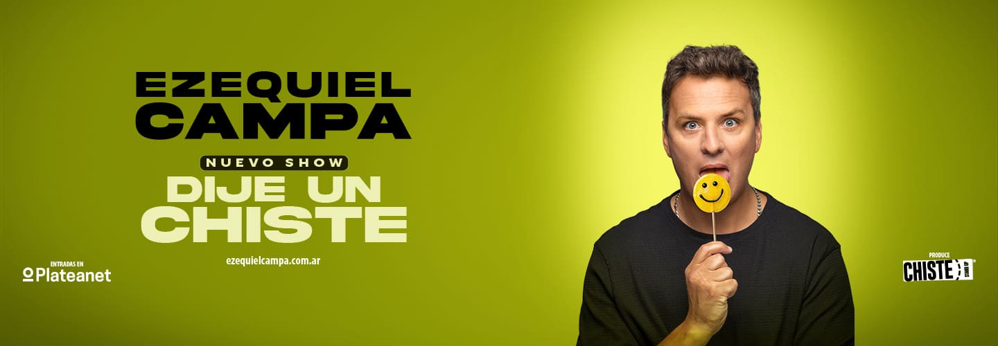 DIJE UN CHISTE - EZEQUIEL CAMPA