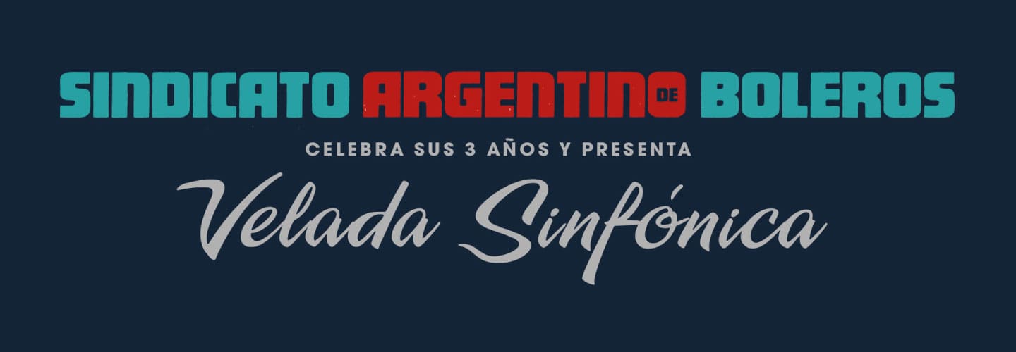 Sindicato Argentino de Boleros -Velada Sinfónica