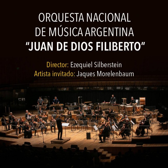 ORQUESTA NACIONAL DE MÚSICA ARGENTINA “JUAN DE DIOS FILIBERTO”