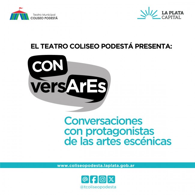 Con entrada gratuita, protagonistas de las artes escénicas dialogarán con el público en el Coliseo Podestá