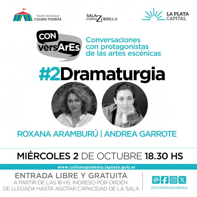 Con entrada gratuita, se desarrollará un nuevo encuentro de "Conversares" con las dramaturgas Roxana Aramburú y Andrea Garrote 