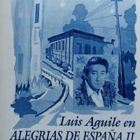 Luis Aguile en Alegrias de España II