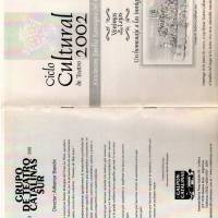 "Venimos de muy lejos"-Ciclo Cultural del Teatro 2002