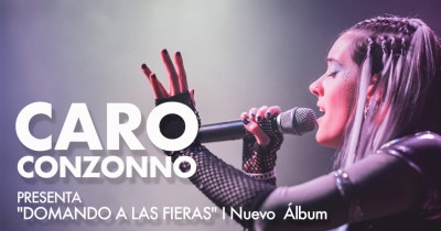 Caro Conzonno presenta “ Domando a las fieras”nuevo álbum  