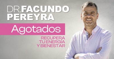 Dr. Facundo Pereyra "AGOTADOS: Recupera Tu Energía y Bienestar"