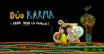 DÚO KARMA PARA TODA LA FAMILIA
