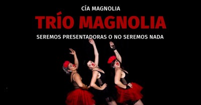 Trío Magnolia Seremos presentadoras o no seremos nada