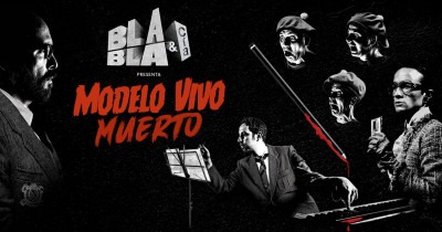 BLA BLA Y CIA PRESENTA - MODELO VIVO MUERTO