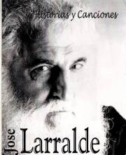 Jose Larralde - Historias y canciones