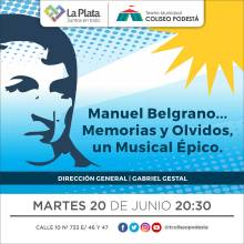 Manuel Belgrano… Memorias y Olvidos, un musical épico