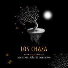 Los Chaza - Donde mis sueños se encuentran