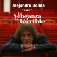 La venganza será terrible - Alejandro Dolina