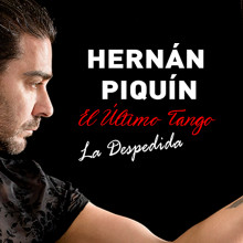 HERNAN PIQUIN ¨EL ULTIMO TANGO¨