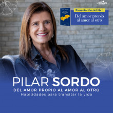 PILAR SORDO del amor propio al amor del otro PILAR SORDO del amor propio al amor del otro