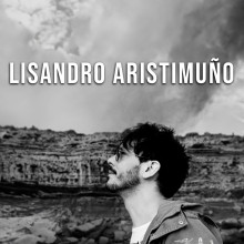 LISANDRO ARISTIMUÑO "Gira El Rostro de los Acantilados"