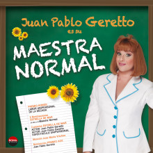 Juan Pablo Geretto es su Maestra Normal Juan Pablo Geretto es su Maestra Normal