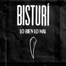 Bisturí - LO BIEN LO MAL