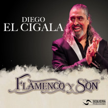 DIEGO EL CIGALA, FLAMENCO Y SON