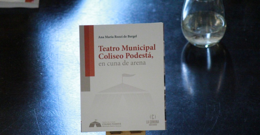 Se presentó el libro “Teatro Municipal Coliseo Podestá, en cuna de arena” y  se inauguró la puesta en valor de la Sala de Banderas