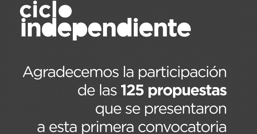 Ya están los resultados de la convocatoria a la primera temporada del Ciclo Independiente