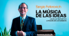 LA MÚSICA DE LAS IDEAS