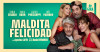MALDITA FELICIDAD